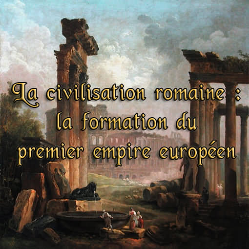Civilisation Romaine